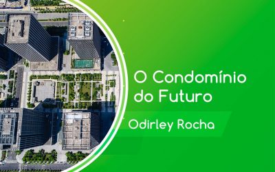 O Condomínio 4.0 – O Condomínio do Futuro